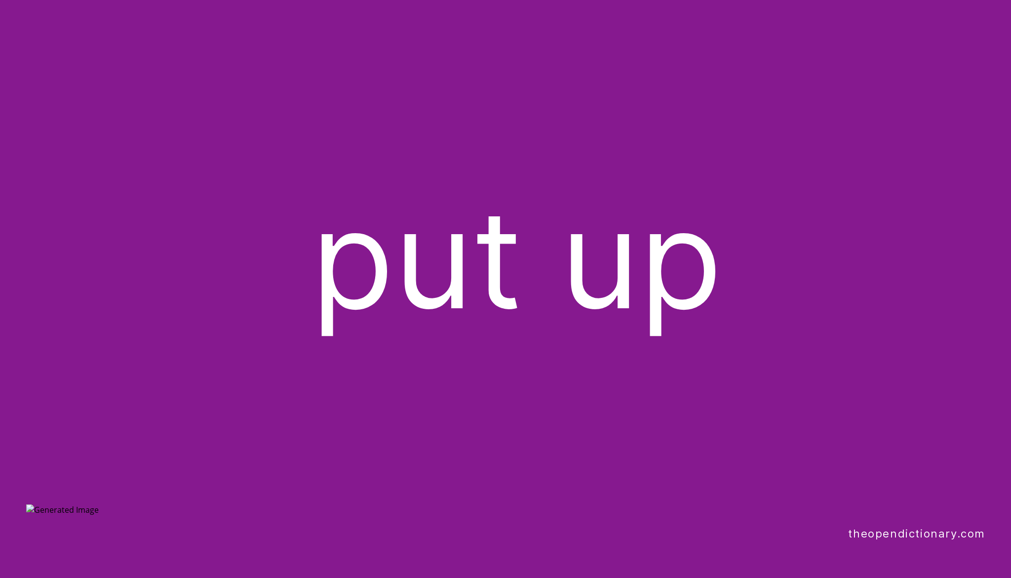 put-up-phrasal-verb-put-up-definition-meaning-and-example